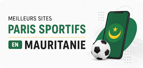 Paris Sportifs Mauritanie : Guide des Sites Fiables en MRU (2026)