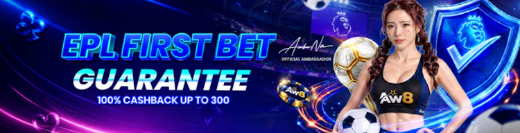 AW8 exclusive EPL first bet guarantee with 100 percent cashback up to MYR 300